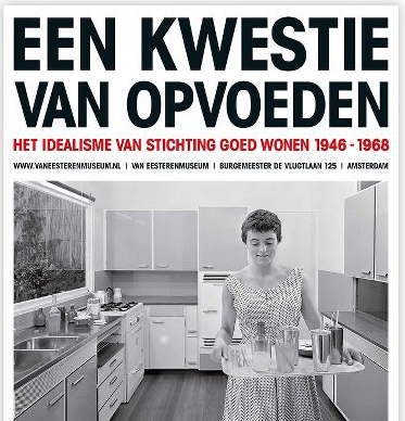 Affiche van tentoonstelling over Goed Wonen in het Van Eesterenmuseum in Amsterdam. 