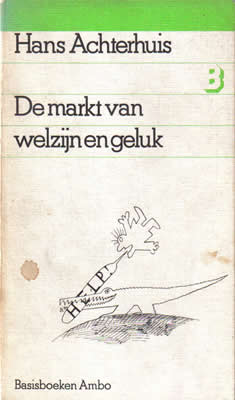 Hans Achterhuis <i>De markt van welzijn en geluk</i>