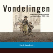 Vondelingen<br /> Het Aalmoezersweeshuis van Amsterdam 1780-1830