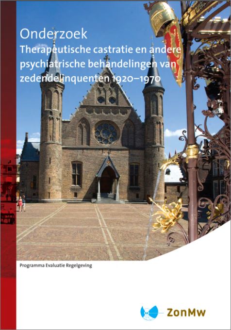 Therapeutische castratie en andere  psychiatrische behandelingen van  zedendelinquenten 1920-1970 