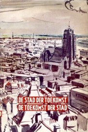 De stad der toekomst. De toekomst der stad. 